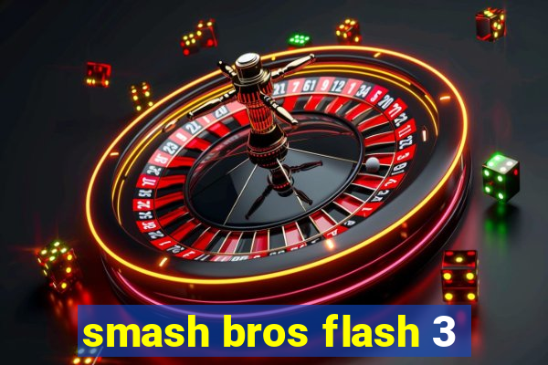 smash bros flash 3